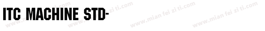 ITC Machine Std字体转换